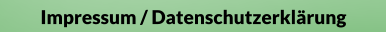 Impressum / Datenschutzerklärung